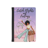 Catch Flights not Feelings Passport Cover